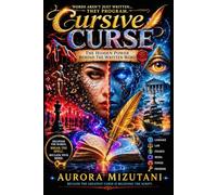 Cursive Curse: The Hidden Power Behind The Written Word (The Wordcraft Chronicles)