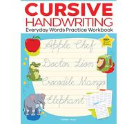 Cursive Handwriting - Everyday Words: Practice Workbook For Children