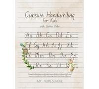Cursive Handwriting for Kids with Beatrix Potter: Simple italics copywork to help your child write beautifully and improve their vocabulary while enjoying classic stories and rhymes.