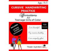 Cursive Handwriting Practice Book for Teenage Girls of Color, Workbook of Affirmations for African American Girls Age 13-17, Grades 7-12 to Master ... with Affirmations for People of Color)