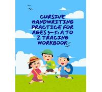 Cursive Handwriting Practice for Ages 3-5: A to Z Tracing Workbook: 26 Alphabet Practice Pages for Preschool & Kindergarten Kids to Learn Cursive Writing