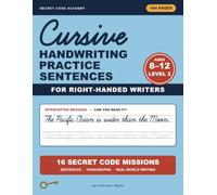 Cursive Handwriting Practice Sentences for Kids Ages 8-12: Crack the Code Level 2 - Trace-and-Write Facts, Jokes, and Double-Encrypted Secret ... to Real-World Writing (Secret Code Academy)
