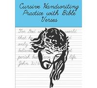 Cursive Handwriting Practice with Bible Verses: Cursive Handwriting Workbook for Teens and Adults while Learning Bible Verses