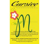 Cursive, Handwriting Practice Workbook for All Ages: Trace Each Letter 3 Times with 3 Complete Alphabets, 78 Letter Tracing Activities, and Dotted Line Exercises