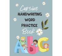 Cursive Handwriting Word Practice Book: Draw and write for kids ,trace over & practice writing simple letters, words in cursive , Home School, Writing for kids