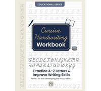 Cursive Handwriting Workbook Begginer and Preschool Friendly!: Practice A-Z Uppercase and Lowercase Letters to Improve Writing Skills | Fun Tracing ... Activities for Early Learners Ages 6-10