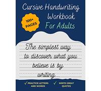 Cursive Handwriting Workbook For Adults: Improve your handwriting, learn how to write Cursive, & practice penmanship [Spencerian Handwriting Books] (Cursive handwriting workbooks)