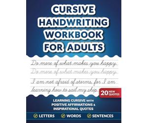 Cursive Handwriting Workbook for Adults: Learning Cursive with Positive Affirmations & Inspirational Quotes