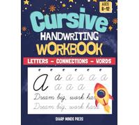 Cursive Handwriting Workbook for Ages 8-12: Fun and Educational Cursive Writing Practice Book with Letters, Connections, Words, and Sentences