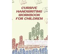 Cursive handwriting workbook for children ages 6-8. Letter cursive tracing and handwriting practice.: Writing Book for Beginners | 100 pages of practice: letters, words and sentences.