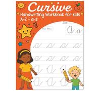 Cursive Handwriting Workbook for kids A-Z - a-z: Printable Practice Pages, Letter Activities, Writing Exercises