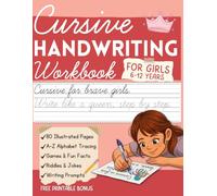 Cursive Handwriting Workbook for Kids Ages 6+: Learn to Write Letters, Words & Sentences with Fun Activities, Games, and Practice Pages for Girls (Little Writers Collection)