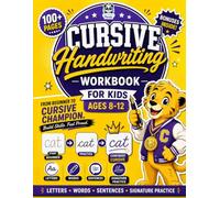 Cursive Handwriting Workbook for Kids Ages 8-12: 100+ Beginner Practice Pages | 3-in-1 Letter Tracing, Words & Sentences | Fun Daily Writing ... (Elementary Grade Writing Prompt Books)