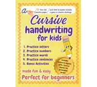 Cursive Handwriting Workbook for Kids Ages 8-12: 180 Pages of Fun Cursive Practice - Letters, Numbers, Words, Sentences, Silly Challenges & Bonus Activities - Learn Cursive Without Tears