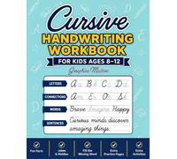Cursive Handwriting Workbook for Kids Ages 8-12: Master Letters, Connections, Words, and Sentences with Fun Facts, Jokes, Riddles, Number Writing, Fill-in-the-Blank Activities, and More