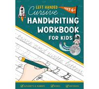 Cursive Handwriting Workbook for Kids Left Handed: Practice Writing Book for Beginners to Trace Alphabets Numbers Words and Sentences