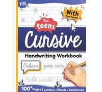 Cursive Handwriting Workbook For Teens: A Fun And Cheerful Way to Learn Cursive For Teens And Beginner Adults, Improving Penmanship For teenagers, ... To Advanced Cursive Writing Practice Handbook
