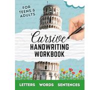 Cursive Handwriting Workbook for Teens and Adults: Practice Writing Book for Beginners