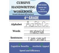 Cursive Handwriting Workbook Grade 4, Practice Mastering the Art of Handwriting, Cognitive Benefits, Aesthetic Appeal, Speed & Efficiency: Pen Control ... Words & Sentences, 8.5"x11" 97-Pages