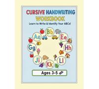Cursive handwriting workbook: Learn to write &identify your ABCs