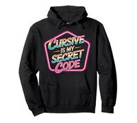 Cursive Is My Secret Code Penmanship Writing |- Pullover Hoodie