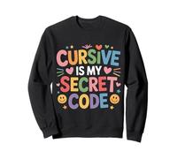 Cursive Is My Secret Code Penmanship Writing - Sweatshirt