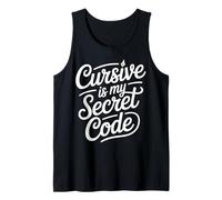 Cursive is My Secret Code Penmanship Writing - Tank Top