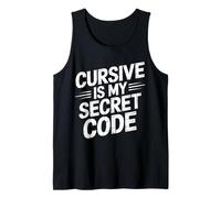 Cursive is My Secret Code Penmanship Writing - Tank Top