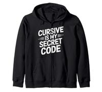 Cursive Is My Secret Code Penmanship Writing - Zip Hoodie