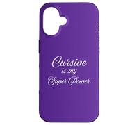 Cursive Is My Super Power Handwriting Humor Pun Fun Case for iPhone 16