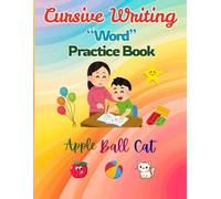 Cursive Word Practice Book for Kids: Learn to Write and Connect Letters in Cursive with Fun Word Tracing Exercises: Handwriting Workbook for Kids Ages ... Pages (Cursive Writing Mastery for Kids)