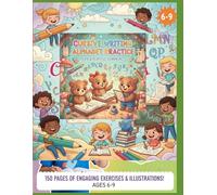 Cursive writing Alphabet Practice: 150 Pages of Engaging Exercises illustrations Age 6-9