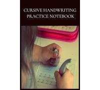 Cursive Writing Made Simple: A Beginner-to-Advanced Practice Book for Neat and Confident Writing