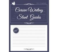 Cursive Writing Practice Paper with 60 Degree Slant Guides: LVL 2 Blank Cursive Writing Template Guides / Angled Grid on 4 Lined Handwriting Practice ... Alphabet Letters & Penmanship Improvement.