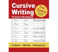 Cursive Writing Practice Workbook for Teens: A Beginner-Friendly Workbook to Learn and Master Cursive with Tracing and Guided Word Practice