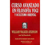 CURSO AVANZADO DE FILOSOFÍA YOGI Y OCULTISMO ORIENTAL