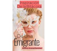 Curso de Bitácora de una Emigrante: Tus raíces te sostienen, tu fuerza interior te impulsa,y tu luz será siempre tu guía