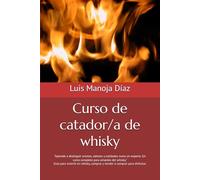 Curso de catador/a de whisky: “Aprende a distinguir aromas, sabores y calidades como un experto. Un curso completo para amantes del whisky.” (Curso de ... Torremolinos, capital del turismo en Europa.)