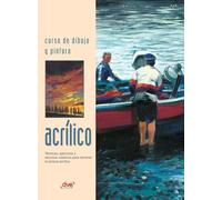 Curso de dibujo y pintura. Acrílico: Técnicas, ejercicios y recursos creativos para dominar la pintura acrílica
