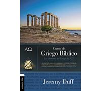 Curso de griego bíblico: Los elementos del griego del N.T.