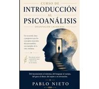 Curso de introducción al Psicoanálisis de orientación lacaniana: Un recorrido claro y progresivo por los conceptos esenciales del psicoanálisis