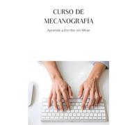 CURSO DE MECANOGRAFÍA: Aprende a Escribir sin Mirar