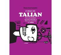 Curso de Talian: para um brasileiro que quer aprender a falar, ler e escrever em talian