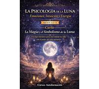 Curso La Magia y el Simbolismo de la Luna: Un viaje iniciático para sincronizar tu vida con el poder del cielo nocturno: MÓDULO 4 - La Psicología de la Luna: Emociones, Intuición y Energía