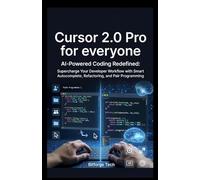 Cursor 2.0 Pro for everyone: AI-Powered Coding Redefined: Supercharge Your Developer Workflow with Smart Autocomplete, Refactoring, and Pair Programming