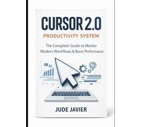 Cursor 2.0 Productivity System: The Complete Guide to Master Modern Workflows & Boost Performance