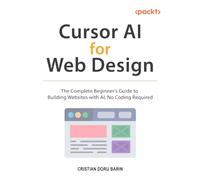 Cursor AI for Web Design: The Complete Beginner's Guide to Building Websites with AI, No Coding Required