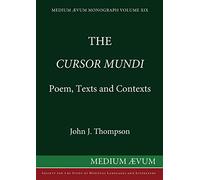 "Cursor Mundi": Poem, Texts and Contexts: 19 ("Medium Aevum Monographs", New S.)