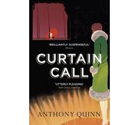 Curtain Call by Anthony Quinn (2015-06-18)