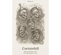 Curtainfall: Engraved Etched echoes from the forgotten circus.: 1 (Curtainfall Series)